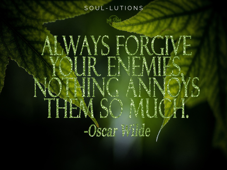 ALWAYS-FORGIVE-YOUR-ENEMIES