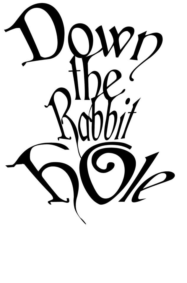 Down The Rabbit Hole
